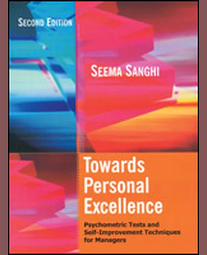 Towards Personal Excellence: Psychometric Tests and Self-Improvement Techniques for Managers, 2nd Edition