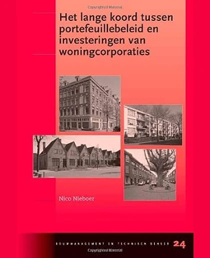 Het Lange Koord Tussen Portefeuillebeleid En Investeringen Van Woningcorporaties