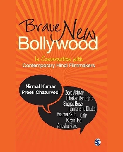 Brave New Bollywood: In Conversation with Contemporary Hindi Filmmakers