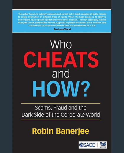 Who Cheats and How?: Scams, Fraud and the Dark Side of the Corporate World, 1st Edition