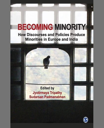 Becoming Minority: How Discourses and Policies Produce Minorities in Europe and India
