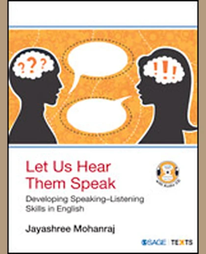 Let Us Hear Them Speak: Developing Speaking-Listening Skills in English.