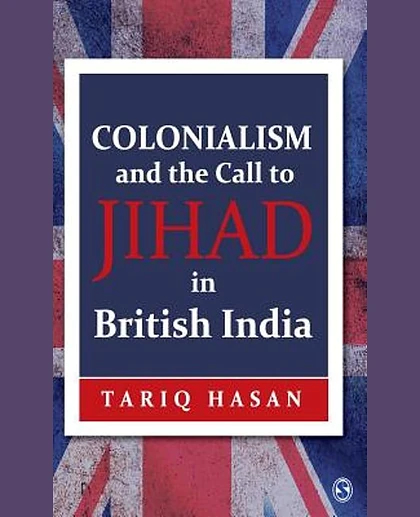 Colonialism and the Call to Jihad in British India
