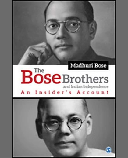 The Bose Brothers and Indian Independence: An Insider's Account