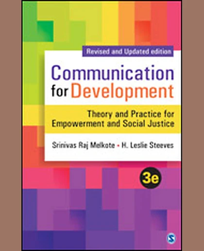 Communication for Development: Theory and Practice for Empowerment and Social Justice, 3rd Edition