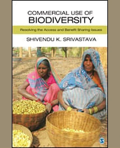 Commercial Use of Biodiversity: Resolving the Access and Benefit Sharing Issues, 1st Edition