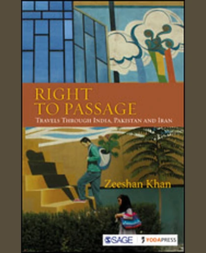 Right to Passage: Travels Through India, Pakistan and Iran
