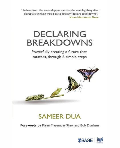 Declaring Breakdowns: Powerfully Creating a Future That Matters, Through 6 Simple Steps