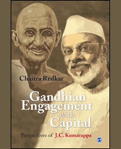 Gandhian Engagement with Capital: Perspectives of J.C. Kumarappa, 1st Edition