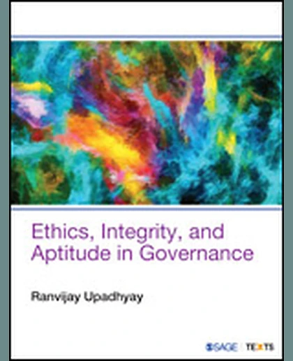 Ethics, Integrity, and Aptitude in Governance