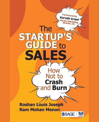 The Startup's Guide to Sales: How Not to Crash and Burn, 1st Edition