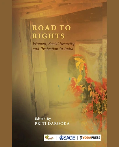 Road to Rights: Women, Social Security and Protection in India, 1st Edition
