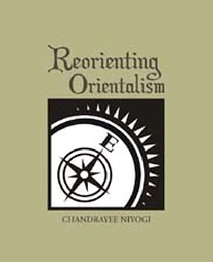 Reorienting Orientalism.
