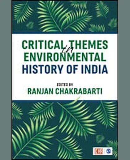 Critical Themes in Environmental History of India