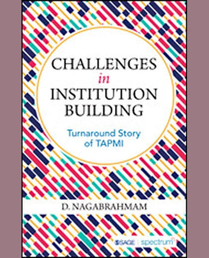 Challenges in Institution Building: Turnaround Story of TAPMI