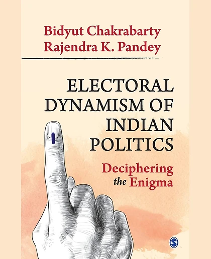Electoral Dynamism of Indian Politics: Deciphering the Enigma