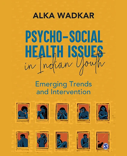 Psycho-Social Health Issues in Indian Youth: Emerging Trends and Intervention