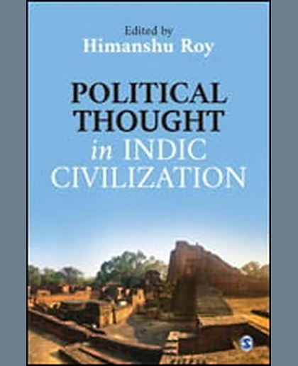 Political Thought in Indic Civilization