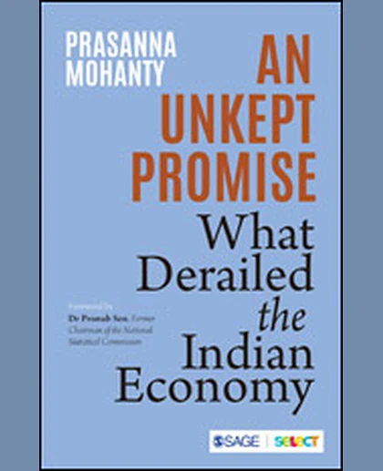 An Unkept Promise: What Derailed the Indian Economy