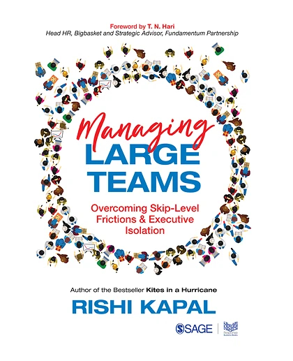 Managing Large Teams: Overcoming Skip- Level Frictions & Executive Isolation, 1st Edition