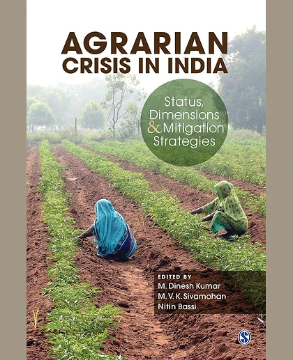 Agrarian Crisis in India: Status, Dimensions and Mitigation Strategies