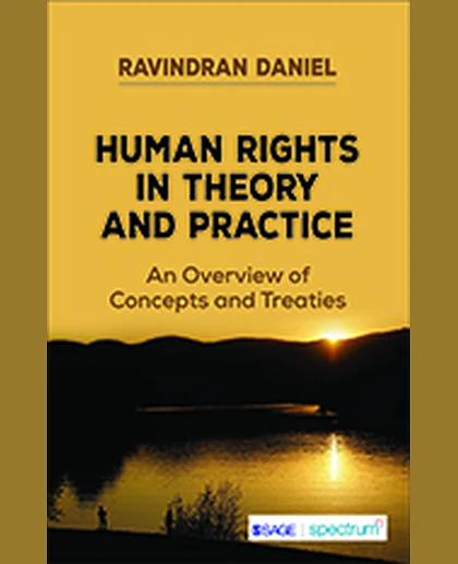 Human Rights in Theory and Practice: An Overview of Concepts and Treaties