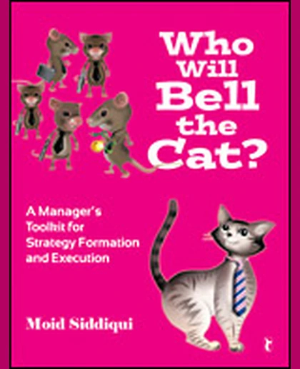 Who Will Bell the Cat?: A Manager's Toolkit for Strategy Formation and Execution