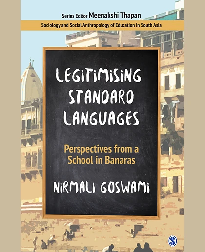 Legitimising Standard Languages: Perspectives from a School in Banaras, 1st Edition