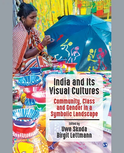 India and Its Visual Cultures: Community, Class and Gender in a Symbolic Landscape