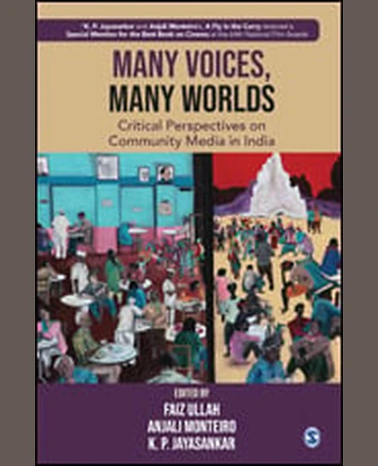 Many Voices, Many Worlds: Critical Perspectives on Community Media in India