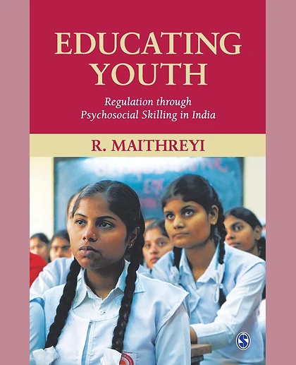 Educating Youth: Regulation Through Psychosocial Skilling in India