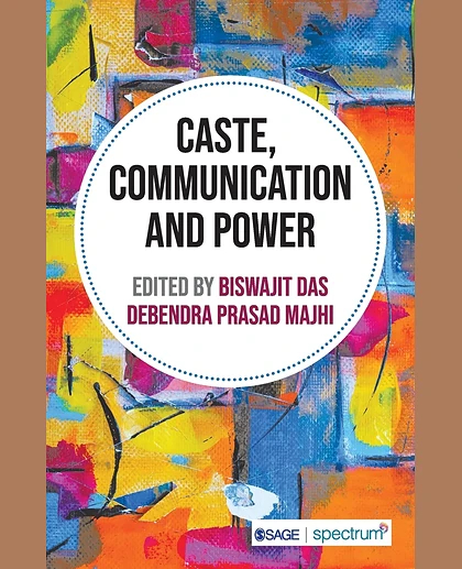 Caste, Communication and Power