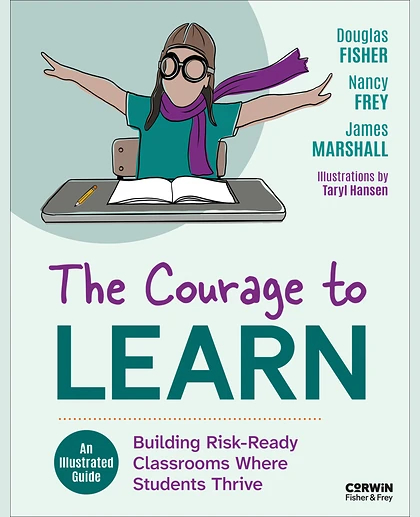 The Courage to Learn: Building Risk-Ready Classrooms Where Students Thrive, 1st Edition