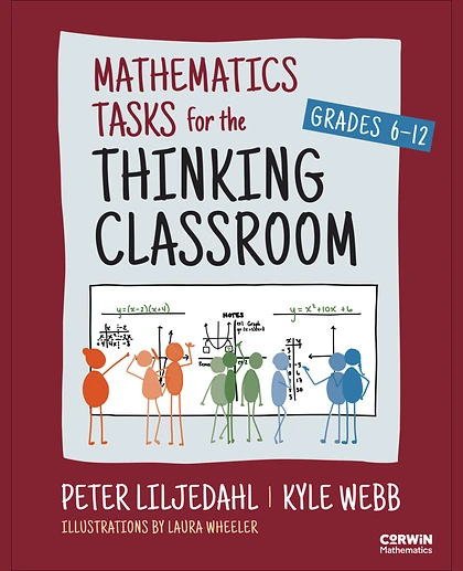 Mathematics Tasks for the Thinking Classroom, Grades 6-12, 1st Edition