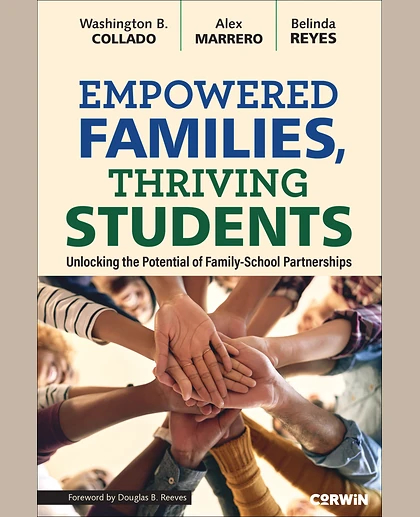 Empowered Families, Thriving Students: Unlocking the Potential of Family-School Partnerships, 1st Edition