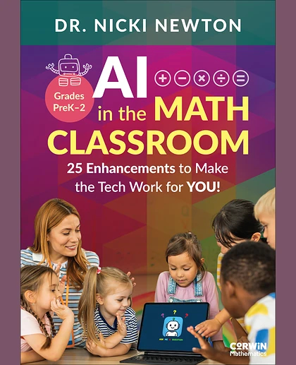 AI in the Math Classroom, Grades PreK-2: 25 Enhancements to Make the Tech Work for You!, 1st Edition