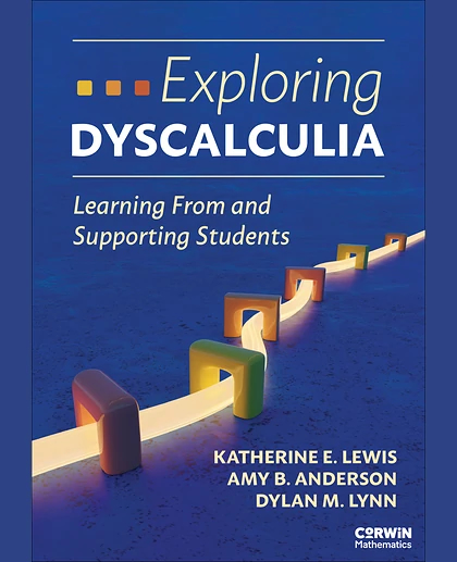 Exploring Dyscalculia: Learning From and Supporting Students, 1st Edition