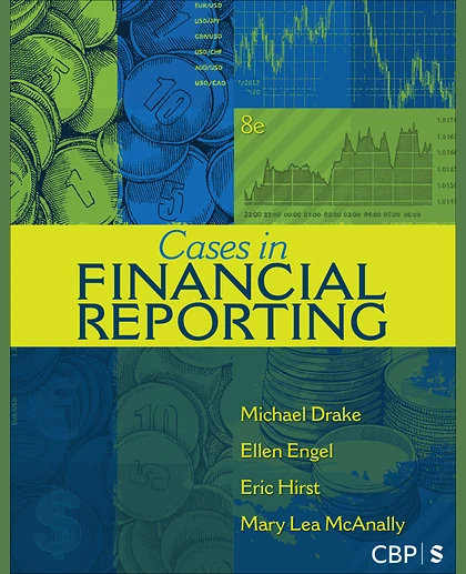 Cases in Financial Reporting: Rocky Mountain, Starbucks, Granite Bay, 8th Edition