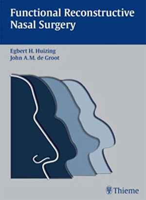 Functional Reconstructive Nasal Surgery 1st