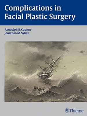 Complications in Facial Plastic Surgery 1st