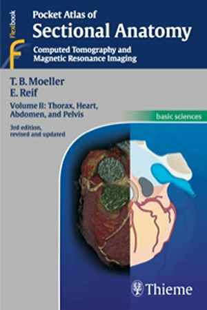 Pocket Atlas of Sectional Anatomy, Volume II: Thorax, Heart, Abdomen, and Pelvis: Computed Tomography and Magnetic Resonance Imaging 3rd