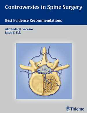 Controversies in Spine Surgery: Best Evidence Recommendations 1st