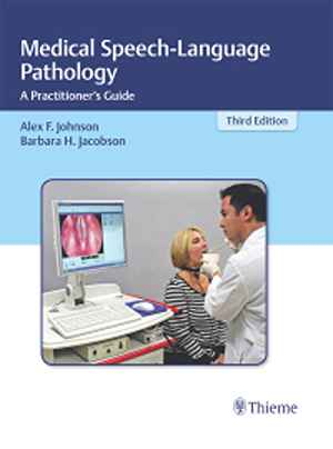 Medical Speech-Language Pathology: A Practitioner's Guide 3rd