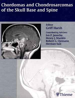 Chordomas and Chondrosarcomas of the Skull Base and Spine 1st