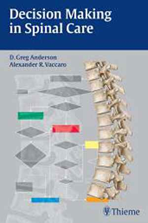 Decision Making in Spinal Care 1st