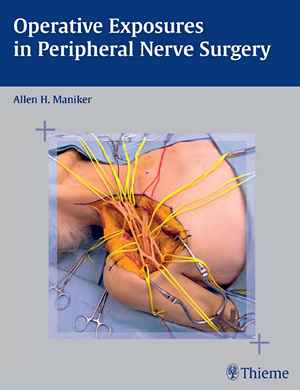 Operative Exposures in Peripheral Nerve Surgery 1st