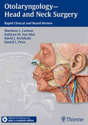 Otolaryngology--Head and Neck Surgery: Rapid Clinical and Board Review 1st