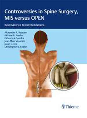 Controversies in Spine Surgery, MIS versus OPEN: Best Evidence Recommendations 1st