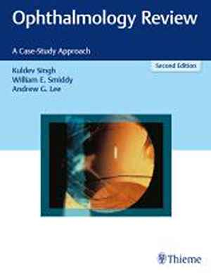 Ophthalmology Review: A Case-Study Approach 2nd
