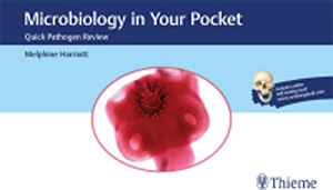 Microbiology in Your Pocket: Quick Pathogen Review 1st